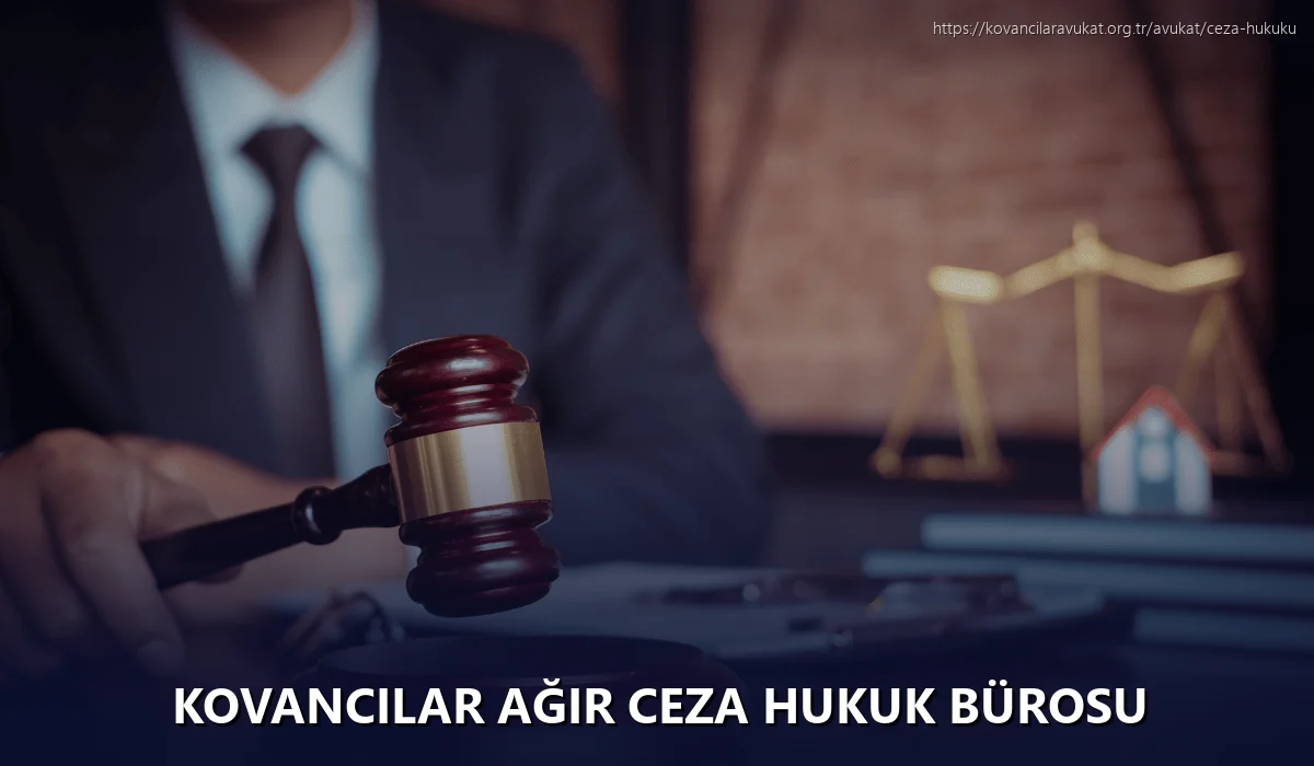 Kovancilar Ağır Ceza Hukuk Bürosu