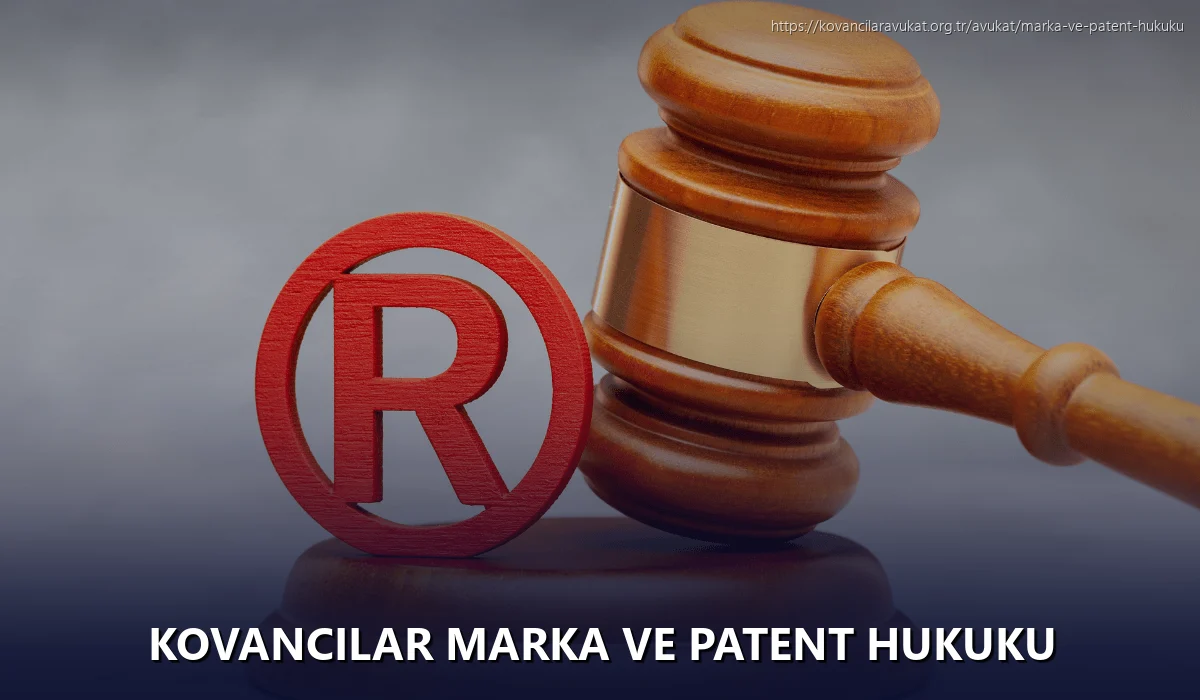 Kovancilar Marka ve Patent Hukuku